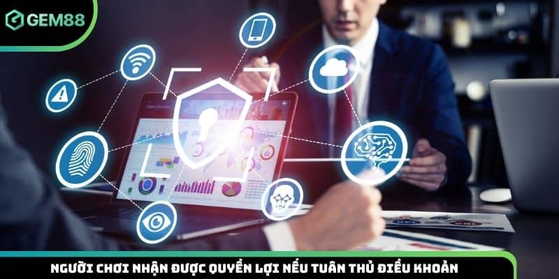 Người chơi nhận được quyền lợi nếu tuân thủ điều khoản