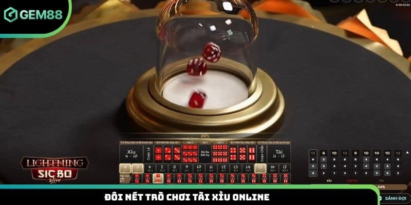 Đôi nét trò chơi Tài xỉu online